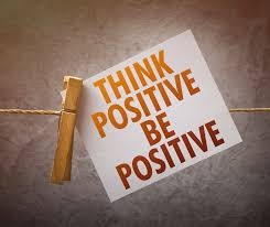 Try to be positive
