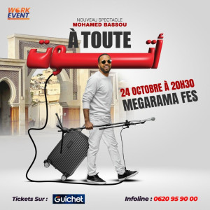 À Toute – Nouveau spectacle de Bassou - Fes - Guichet.com