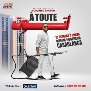 À Toute – Nouveau spectacle de Bassou - Casablanca - Guichet.com
