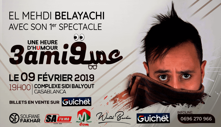 El Mehdi Belayachi avec son 1re Spectacle (3ami9) - Guichet.com