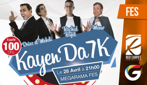 KAYN DA7K avec Rachid Rafik , Driss & Mehdi, et Meew - Guichet.com