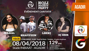 HOLI NIGHT PARTY AGADIR : Shayfeen - Manal - Lbenj - DJ Sbik - Guichet.com