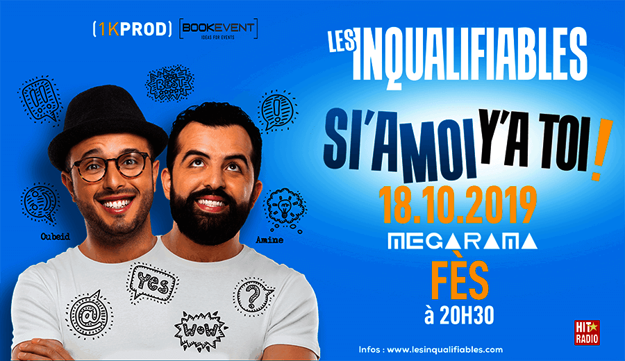 Les Inqualifiables "SI'A MOI Y'A TOI"  Fes - Guichet.com