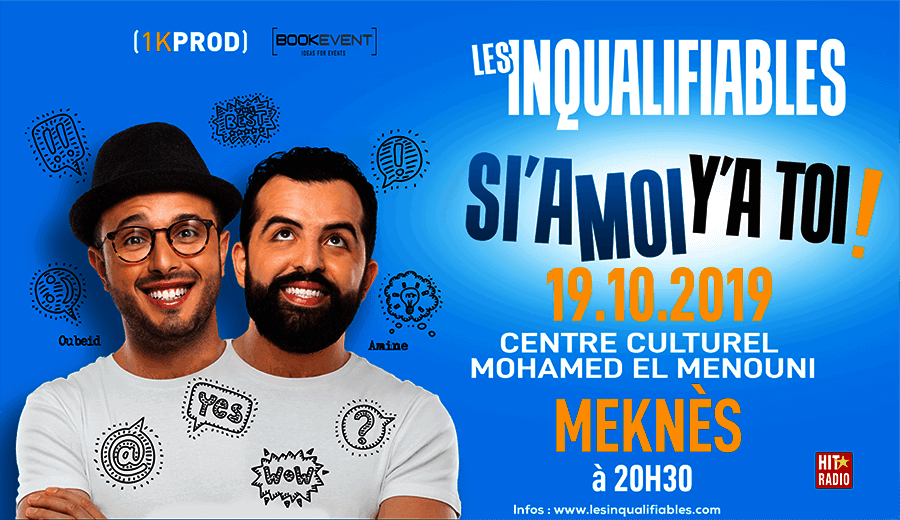 Les Inqualifiables "SI'A MOI Y'A TOI"  Mekns - Guichet.com