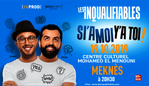 Les Inqualifiables "SI'A MOI Y'A TOI"  Mekns - Guichet.com