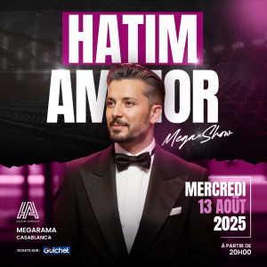 Hatim Ammor - Mega Show  Casablanca - Guichet.com