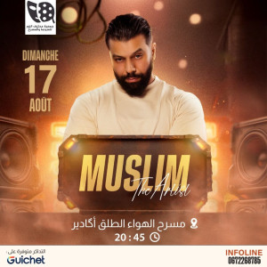 Muslim en concert  Agadir  The Artist Show - Guichet.com