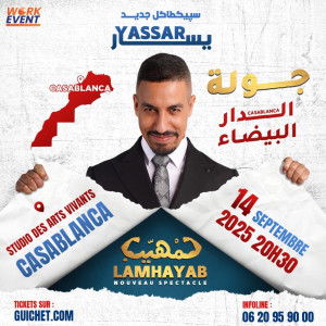 LAMHAYAB - Nouveau Spectacle de YASSAR – Casablanca - Guichet.com