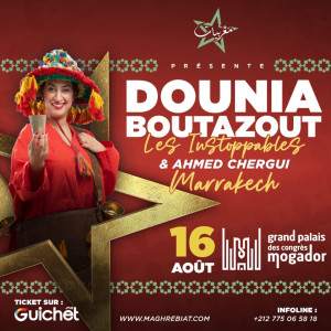 Dounia Boutazout & Ahmed Chergui – Les Instoppables à Marrakech - Guichet.com