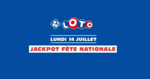Résultat du LOTO pour le jackpot de la fête nationale : quels étaient les bons numéros du tirage 14 juillet 2025 ?