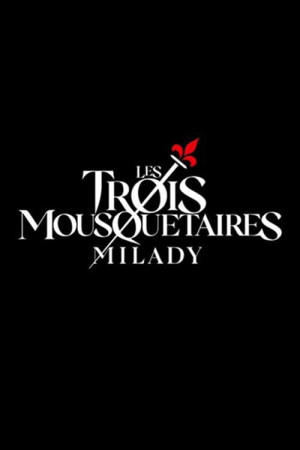 Les trois mousquetaires: Milady (2023) - Film - Pur Cinéma